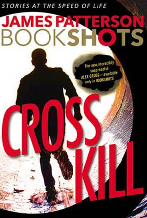 Cross Kill by James Patterson