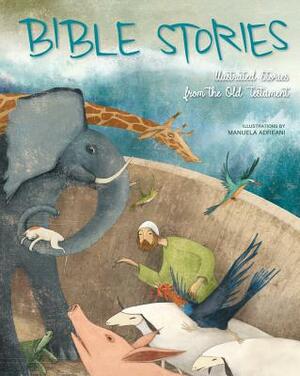 Bible Stories: Illustrated Stories from the Old Testament by 