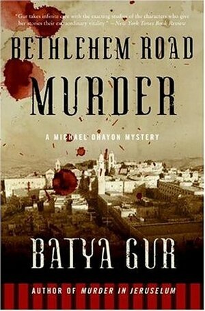 Bethlehem Road Murder by Batya Gur, Vivian Eden