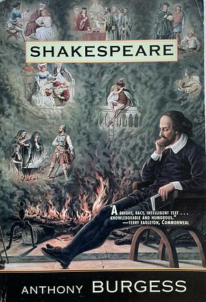 Shakespeare by Anthony Burgess
