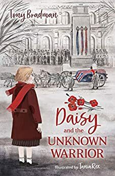 Daisy and the Unknown Warrior by Tony Bradman