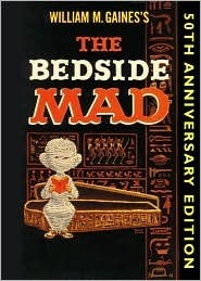 The Bedside Mad by Will Elder, Harvey Kurtzman, Wallace Wood