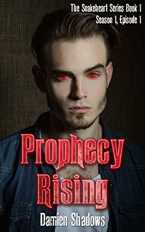 Prophecy Rising by Damien Benoit-Ledoux, Damien Shadows