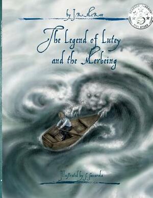 The Legend of Lutey and the Merbeing by J. R. Poulter, Stefania Saccarola