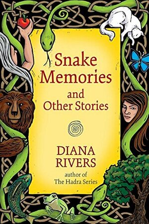 Snake Memories and Other Stories by Diana Rivers