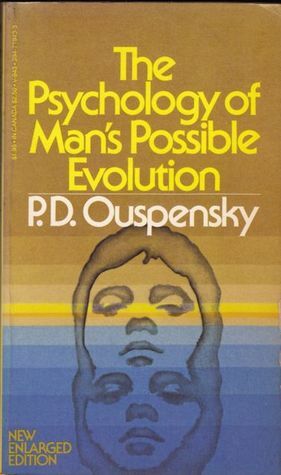 The Psychology of Man's Possible Evolution by P.D. Ouspensky