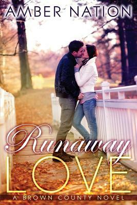 Runaway Love (Brown County #2) by Amber Nation