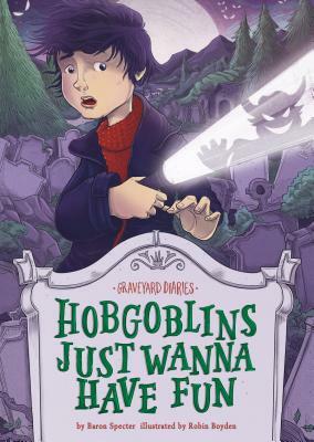 Hobgoblins Just Wanna Have Fun: Book 8 by Baron Specter