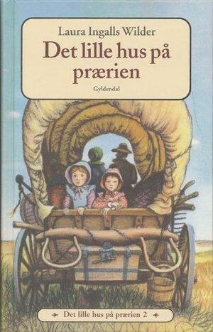 Det lille hus på prærien by Laura Ingalls Wilder