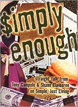 Simply Enough by Tony Campolo, Shane Claiborne