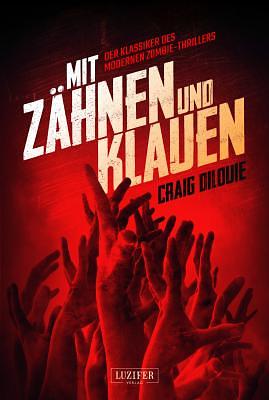 Mit Zähnen und Klauen by Craig DiLouie