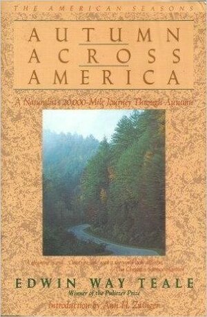 Autumn Across America: A Naturalist's Record of a 20,000-Mile Journey Through the North American Autumn by Edwin Way Teale