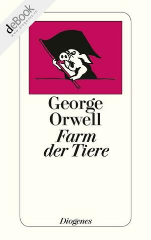 Farm der Tiere: Ein Märchen by George Orwell