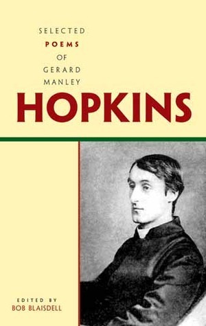 Selected Poems of Gerard Manley Hopkins by Bob Blaisdell, Gerard Manley Hopkins