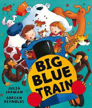 Big Blue Train by Julia Jarman