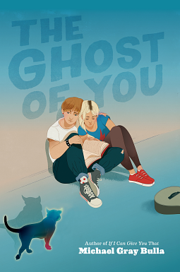 The Ghost of You by Michael Gray Bulla