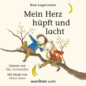 Mein Herz hüpft und lacht by Rose Lagercrantz