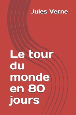 Le tour du monde en 80 jours by Jules Verne