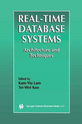 Real-Time Database Systems: Architecture and Techniques by 