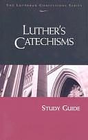 Luther's Catechisms by Concordia Publishing House