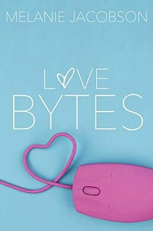 Love Bytes by Melanie Jacobson