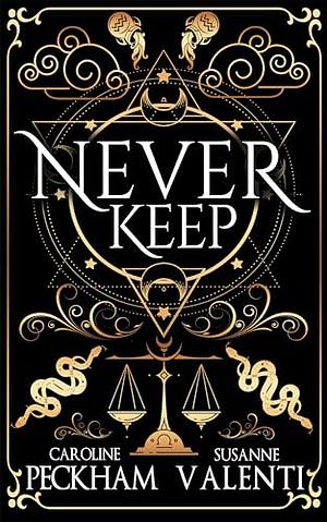 Never Keep by Caroline Peckham, Susanne Valenti