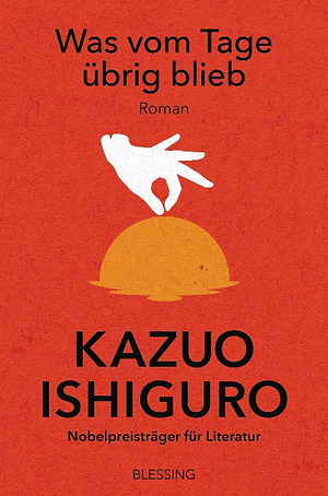 Was vom Tage übrig blieb by Kazuo Ishiguro