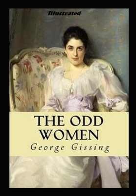 The Odd Women Illustrated by George Gissing