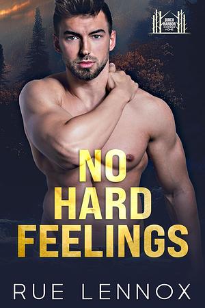 No Hard Feelings by Rue Lennox, Rue Lennox