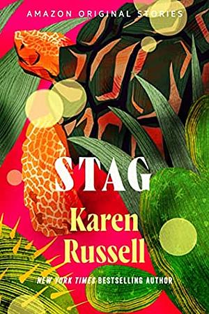 Stag by Karen Russell