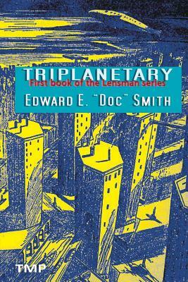 Triplanetary by Edward E. Smith