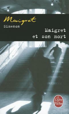 Maigret et son mort by Georges Simenon