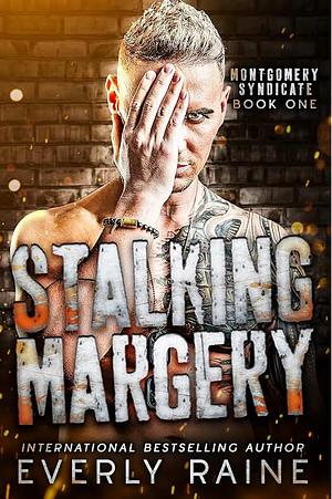 Stalking Margery by Everly Raine