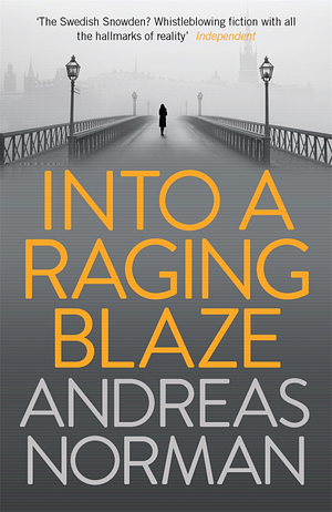 Into a Raging Blaze by Andreas Norman