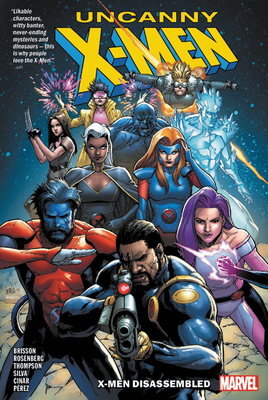 Uncanny X-Men Vol. 1: X-Men Disassembled by Matthew Rosenberg, Kelly Thompson, Ed Brisson