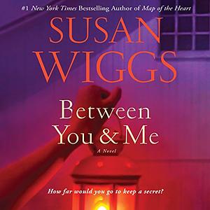 Between You and Me by Susan Wiggs