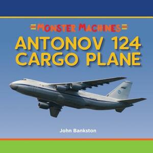 Antonov 124 Cargo Plane by John Bankston