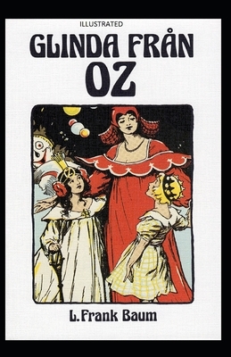 Glinda of Oz Illustrated by L. Frank Baum