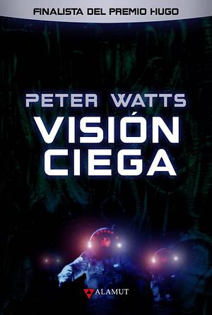 Visión ciega by Peter Watts