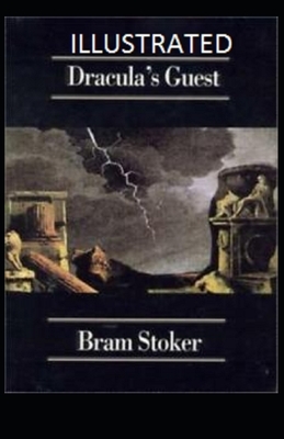 Dracula's Guest Illustrated by Bram Stoker