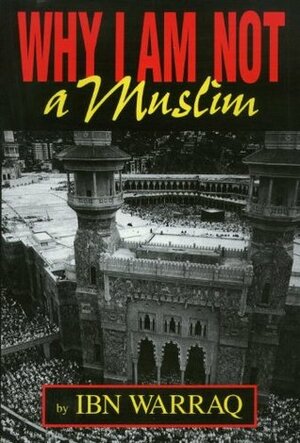 Why I am Not a Muslim by Ibn Warraq