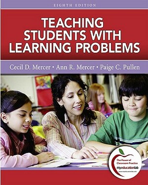 Mercer: Teachi Studen Learni Probl_8 by Paige Pullen, Cecil Mercer, Ann Mercer