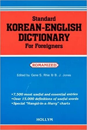 Standard Korean-English Dictionary for Foreigners by Gene S. Rhie
