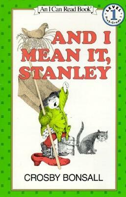 And I Mean It, Stanley by Crosby Bonsall