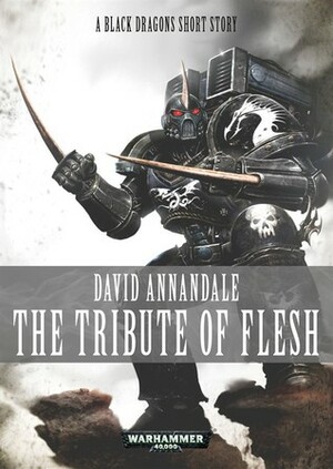 The Tribute of Flesh by David Annandale