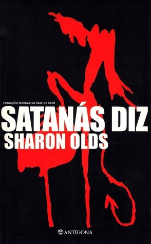 Satanás Diz by Sharon Olds