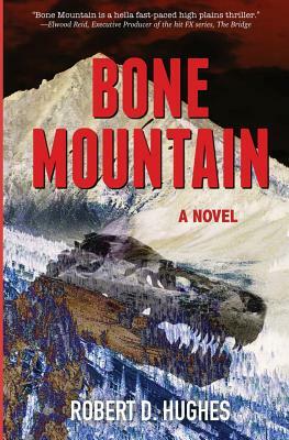 Bone Mountain by Robert D. Hughes