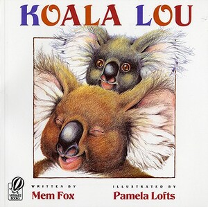 Koala Lou by Mem Fox