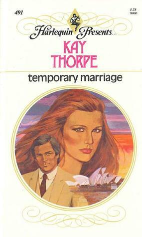 Temporary Marriage by Kay Thorpe