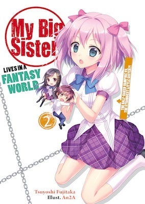 My Big Sister Lives in a Fantasy World: The Half-Baked Vampire vs. the Strongest Little Sister? by Elizabeth Ellis, Tsuyoshi Fujitaka, An2A, Emily Sorensen